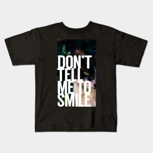 Don't Tell Me to Smile Kids T-Shirt